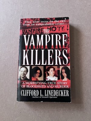 THE VAMPIRE KILLERS  by Clifford L. Linedecker  1998 paperback TRUE CRIME