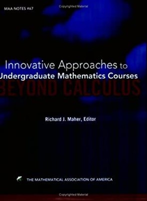 Innovative Approaches to Undergraduate Mathematics Courses Beyond