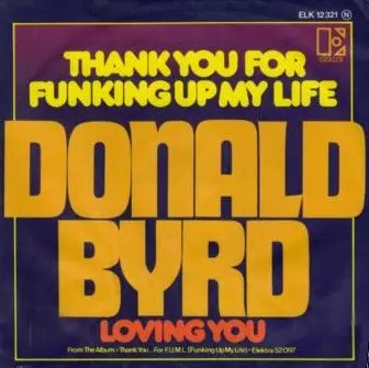 Donald Byrd Thank You For Funking Up My Life / Loving You PICTURE SLEEVE