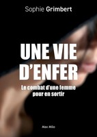 Une Vie D'enfer | Le Combat D'une Femme Pour En Sortir | Sophie Grimbert | Buch