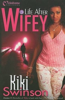 Life After Wifey - Perfect Paperback By Kiki Swinson - GOOD