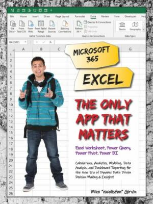 Microsoft 365 Excel: The Only App That Matters: Calculations, Analytics, Modelin