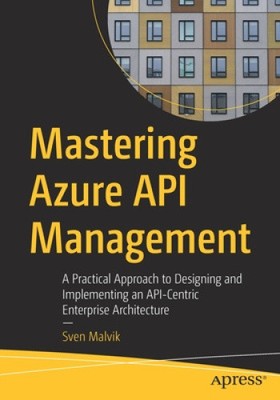 Beherrschung der Azure-API-Verwaltung: Ein praktischer Ansatz zum Entwerfen und