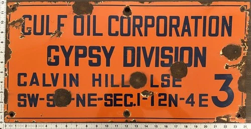 Vintage Porcelain Oil Field Sign - Gulf Oil Corp Gypsy Division Calvin Hill Lse