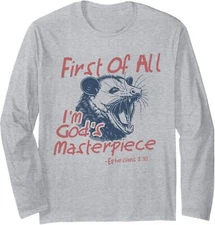 Raccoon First Of All Im Gods Masterpiece Funny Animal Long Sleeve Tshirt
