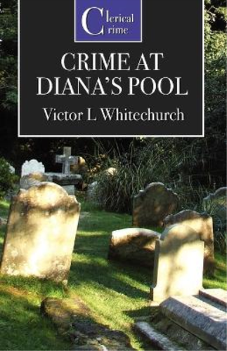 The Crime At Diana’s Pool. Illustrated - Victor L. Whitechurch