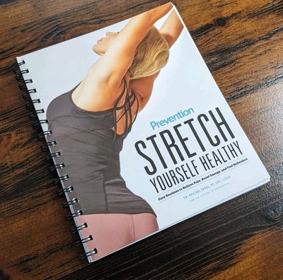 Prevention: Stretch Yourself Healthy by Dr Rachel Tavel, Yoga/Pilates Workbook 