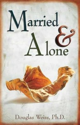Married and Alone - Paperback, by Weiss Ph.D. Douglas - Very Good