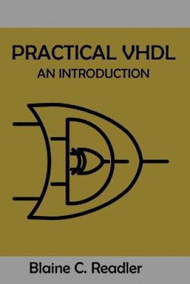 Practical VHDL: An Introduction by Blaine Clifford Readler [Paperback]