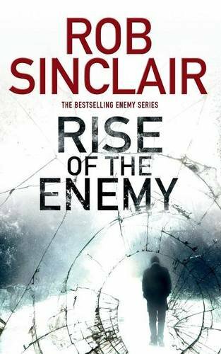 Rise of the Enemy (Enemy Series) By Rob Sinclair