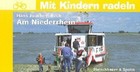 Mit Kindern radeln, Am Niederrhein Buch Silberburg
