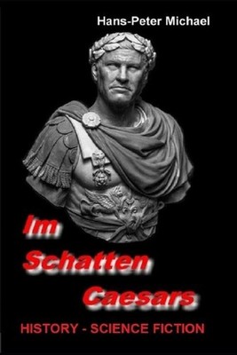 Im Schatten Caesars by Hans-Peter Michael (German) Paperback Book