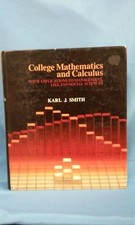 College Mathematics and Calculus, Karl Smith Brooks Cole 1988 HB G 180918