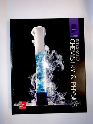 Glencoe, McGraw-Hill Integrated Chemistry & Physics Textbook Indiana Ed 2018