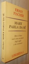 Ernst Fischer   MARX PARLA DI SE’
