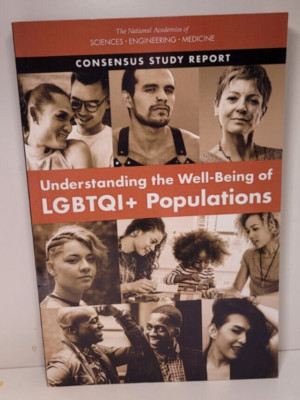 Understanding the Well-Being of LGBTQI+ Populations - Consensus Study Report