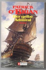 Der gelbe Admiral v. Patrick O'Brian - Jack Aubrey Reihe  Band 18