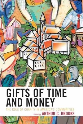 Gifts of Time and Money: The Role - Paperback, by Brooks Arthur C. - Very Good