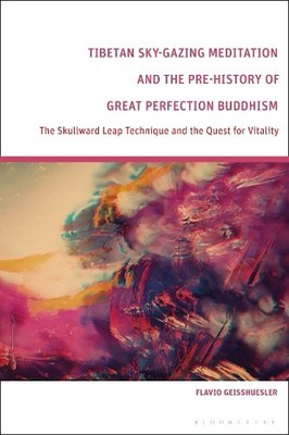 Flavio Geisshue Tibetan Sky-Gazing Meditation and the Pre-Hi (Gebundene Ausgabe)