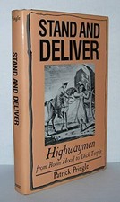 Stand and Deliver: Highway Men from Robin Hood to Dick Turpin By Patrick Pringl