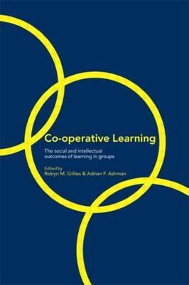 Co-Operative Learning : The Social and Intellectual Outcomes of Learning in G...