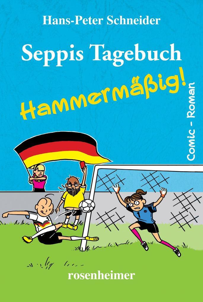 Thumbnail - Seppis Tagebuch - Hammermäßig | Hans-peter Schneider | 2021 | Deutsch
