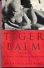 Tiger Balm: Travels in Laos,Vietnam... by Stewart, Lucretia Paperback / softback