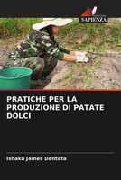 Ishaku James Dantata | Pratiche Per La Produzione Di Patate Dolci | Taschenbuch