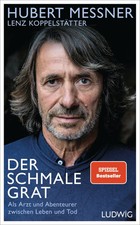 Der schmale Grat | Als Arzt und Abenteurer zwischen Leben und Tod | Deutsch
