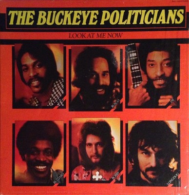 The Buckeye Politicians - Look At Me Now, LP, (Vinyl)