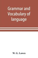 W. G. Lawes | Grammar And Vocabulary Of Language Spoken By Motu Tribe (New...