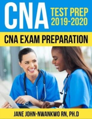 CNA Test Prep 2019 - 2020: CNA Exam Preparation by John-Nwankwo, Jane, Brand ...