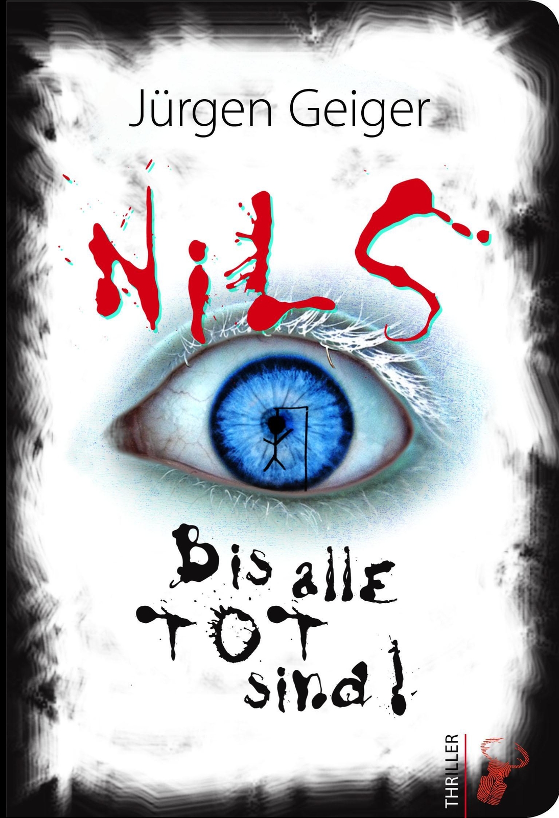 Nils | Bis Alle Tot Sind | Jürgen Geiger | Deutsch | Taschenbuch | 376