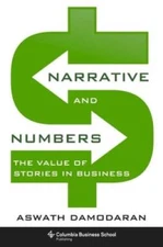 Narrative and Numbers: The Value of Stories in Business (Columbia Busines - GOOD
