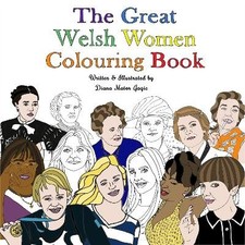The Great Welsh Women Colouring Book, Diana Matos