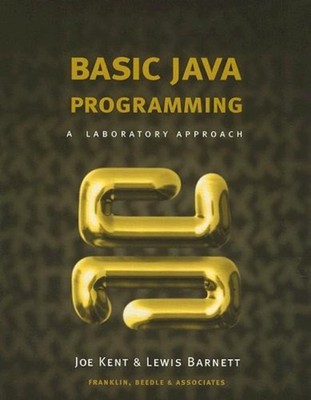 Basic Java Programming : A Laboratory Approach Joe, Barnett, Lewi