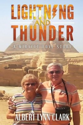 Lightning and Thunder : A Miracle Love Story by Albert L. Clark (2025, Trade ...