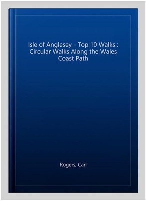 Isle Of Anglesey Top 10 Walks Circular Walks Along The Wales Coast isle-of-anglesey-top-10-walks-circular-walks-along-the-wales-coast