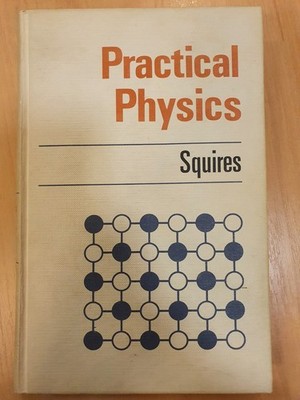 Practical Physics by G. L. Squires (Hardback, 1968