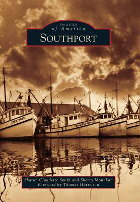 NEW Arcadia Publishing Southport, NC 9780738592336 Images of America Trade Paper