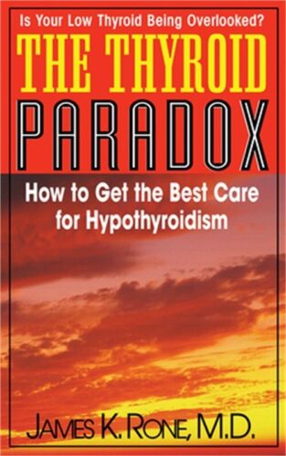 The Thyroid Paradox: How to Get the Best Care for Hypothyroidism (Paperback or S - Photo 1/1