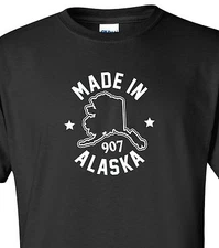 "Made in Alaska" T-Shirt Sizes S-4XL midnight sun yukon last frontier home born