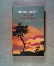 Nur ein wenig lieben Quint, Michel: