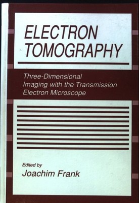 Electron Tomography: Three-Dimensional Imaging with the Transmission Electron Mi