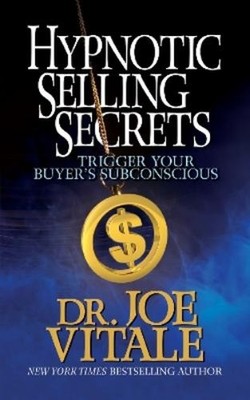 Joe Vitale Hypnotic Selling Secrets (Paperback)