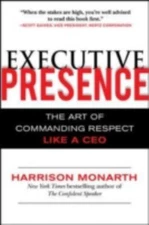 Executive Presence: The Art of Commanding Respect Like a CEO