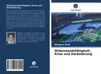 WiderstandsfäHigkeit, Krise Und VeräNderung | Buch | 9786203589511