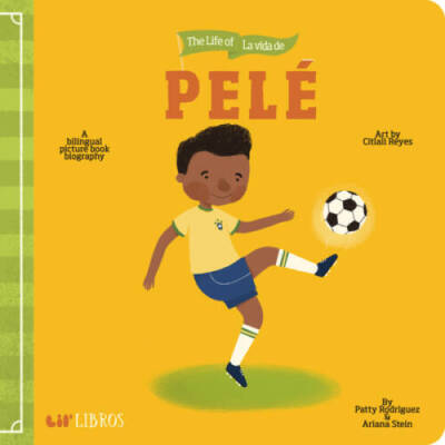 The Life of - La Vida de Pele (Lil' Libros) (English and Span - VERY GOOD