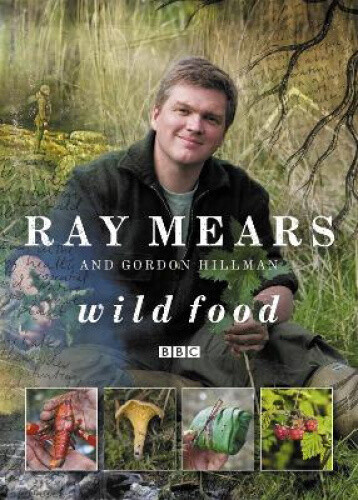 Wild Food by Ray Mears