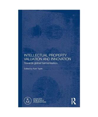 Intellectual Property Valuation and Innovation: Towards global harmonisation